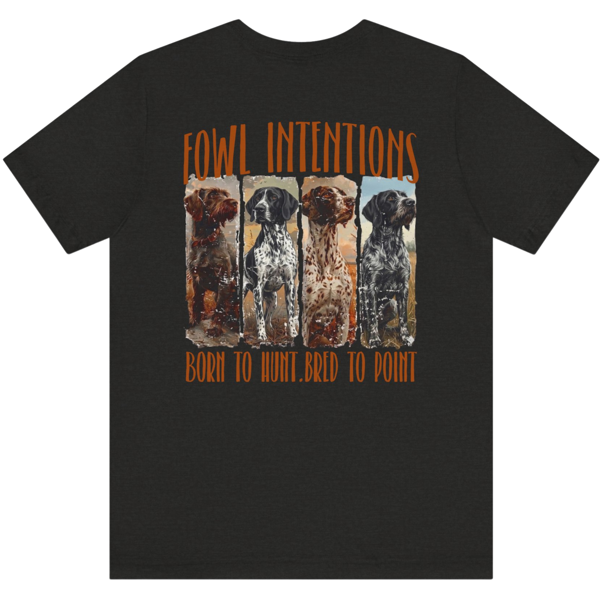 Fowl Intentions Hunting Dog Tee