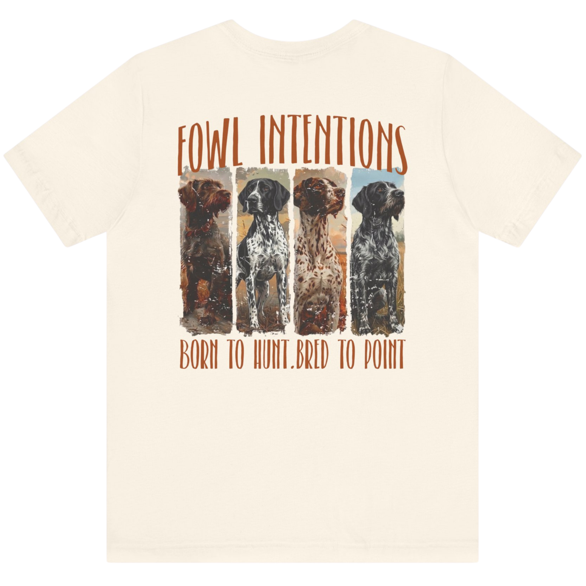 Fowl Intentions Hunting Dog Tee