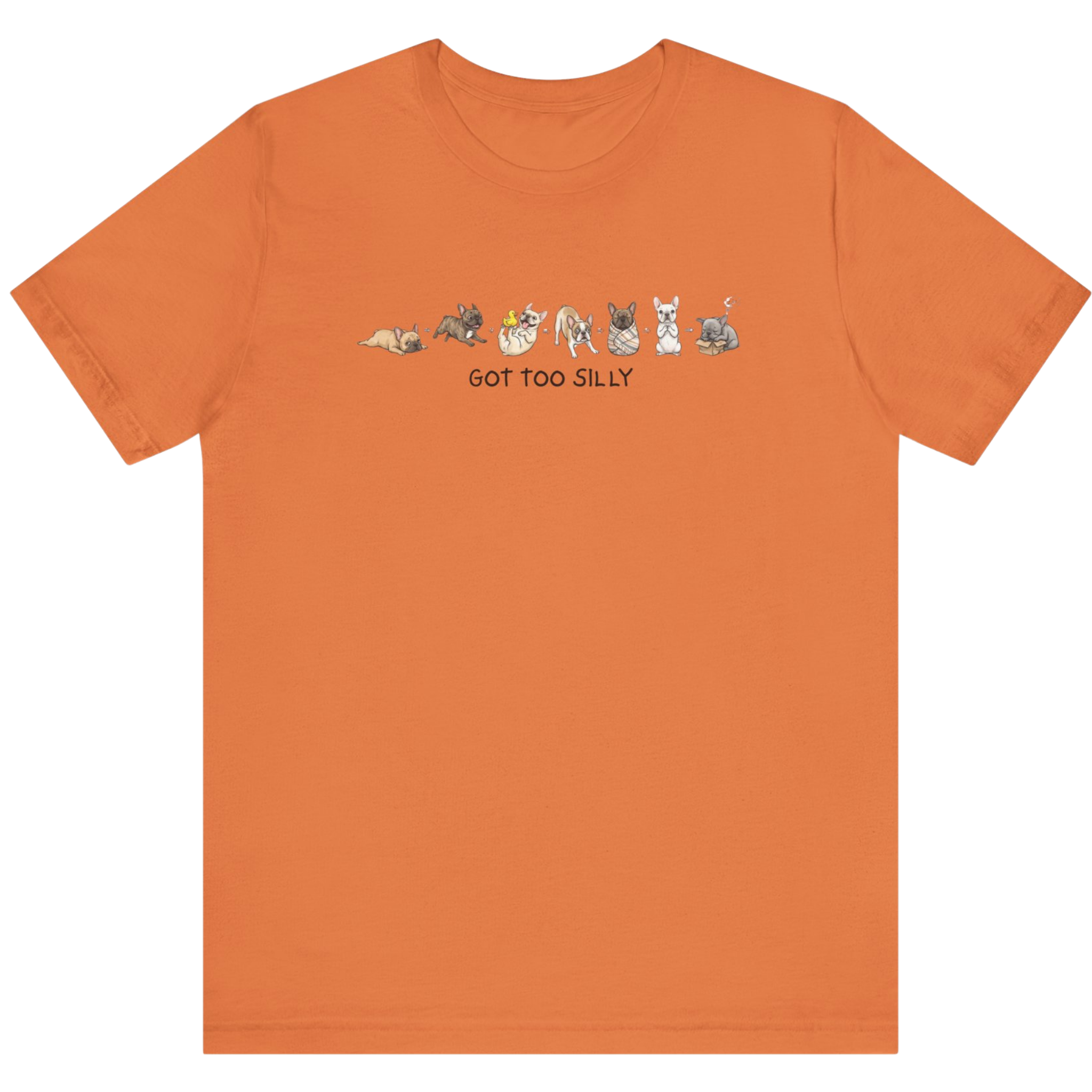 Got Too Silly Tee