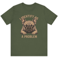I Identify As A Problem Tee