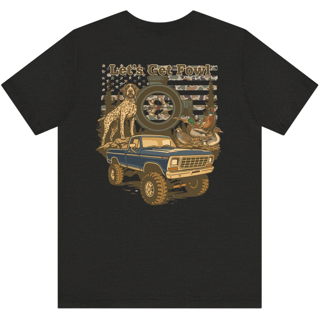 Let's Get Fowl Tee